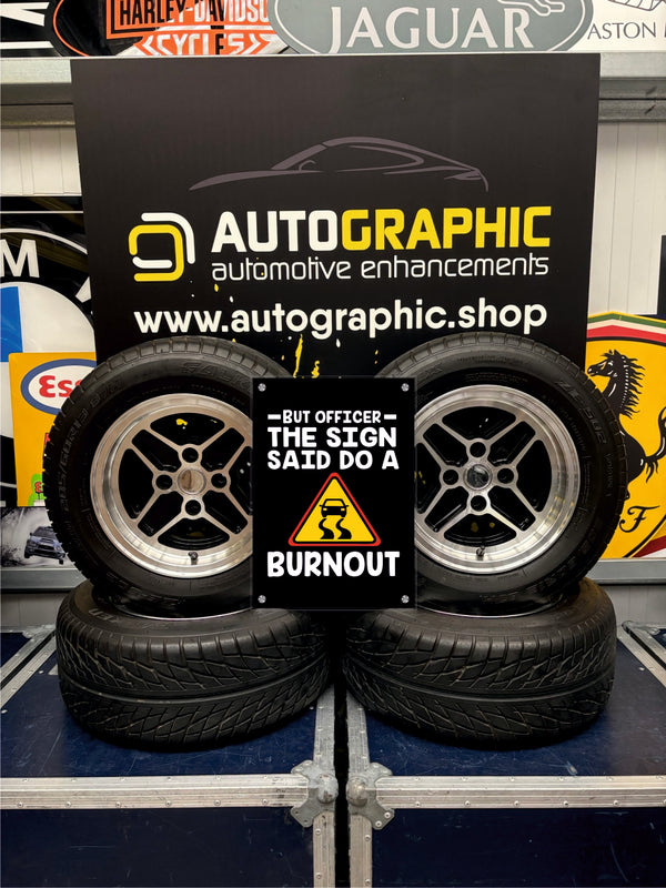 But Officer, The Sign Said Do A Burnout! - A2/A3 Signs
