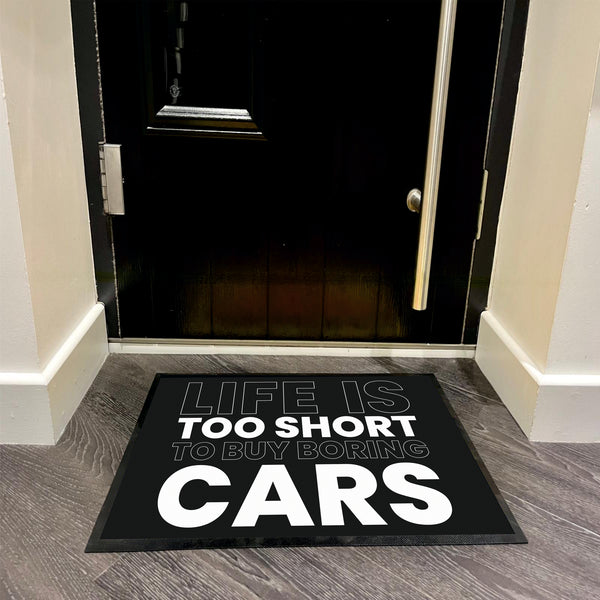 Life is too short to buy boring cars - Floor Mat