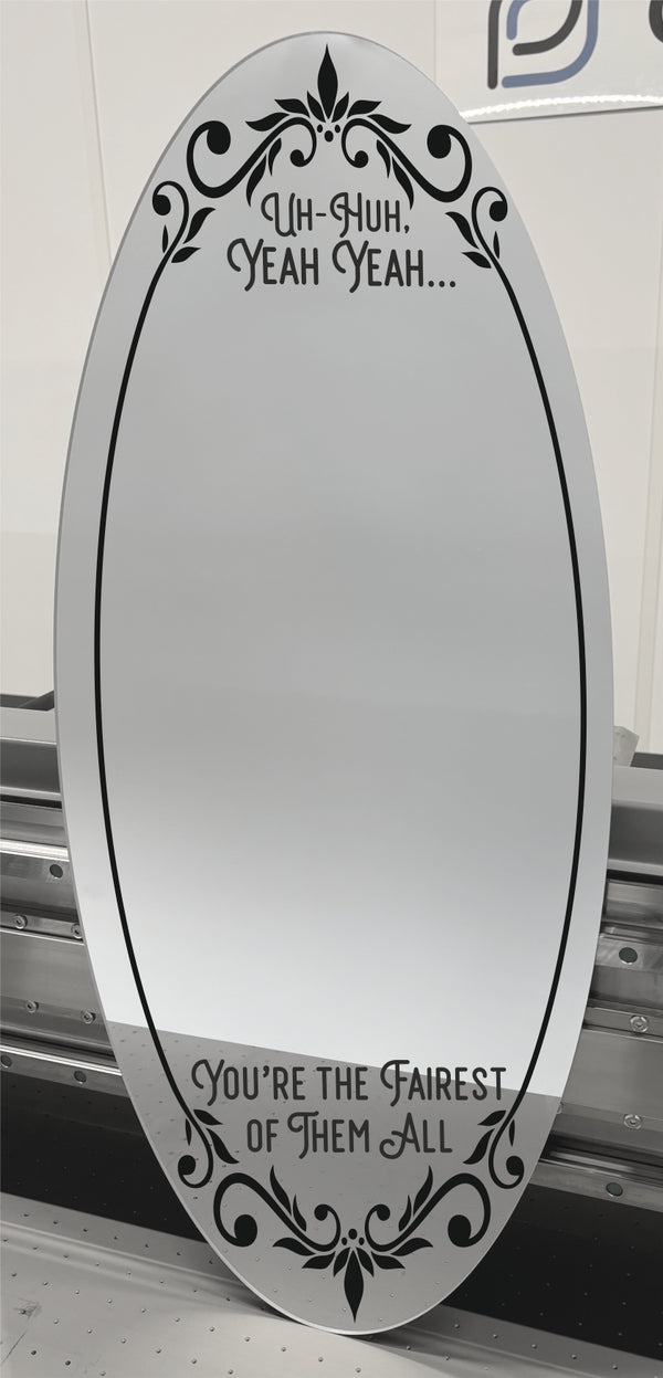 You're The Fairest Of Them All - Mirror Sign