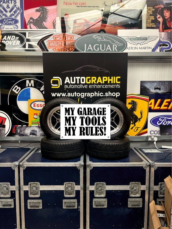 My Garage, My Tools, My Rules - A2/A3 Signs